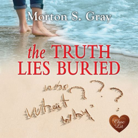Hörbuch The Truth Lies Buried  - Autor Morton S. Gray   - gelesen von Karen Cass