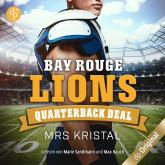 Hörbuch Bay Rouge Lions - Quarterback Deal - College Football-Reihe, Band 1 (Ungekürzt)  - Autor Mrs Kristal   - gelesen von Schauspielergruppe