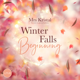 Hörbuch Winter Falls Beginning  - Autor Mrs Kristal   - gelesen von Janna Ambrosy