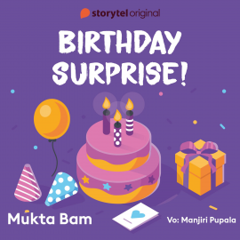 Hörbuch Birthday Surprise  - Autor Mukta Bam   - gelesen von Manjiri Pupala