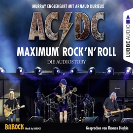 Hörbuch AC/DC - Maximum Rock'N'Roll. Die Audiostory  - Autor Murray Engleheart;Arnaud Durieux;Thomas Bleskin   - gelesen von Thomas Bleskin