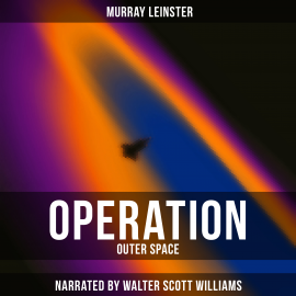 Hörbuch Operation: Outer Space  - Autor Murray Leinster   - gelesen von Arthur Vincet