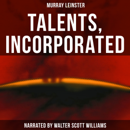 Hörbuch Talents, Incorporated  - Autor Murray Leinster   - gelesen von Arthur Vincet