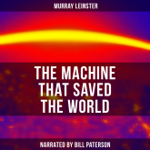 The Machine that Saved the World