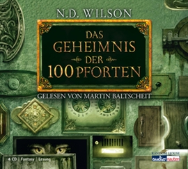 Hörbuch Das Geheimnis der 100 Pforten  - Autor N. D. Wilson   - gelesen von Martin Baltscheit