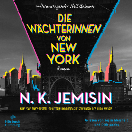 Hörbuch Die Wächterinnen von New York  - Autor N. K. Jemisin   - gelesen von Schauspielergruppe