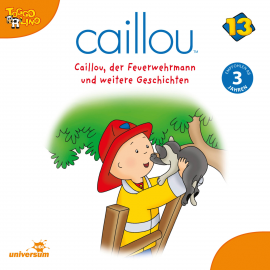 Caillou Folgen 155 166 Caillou Der Feuerwehrmann Horbuch Download Audioteka