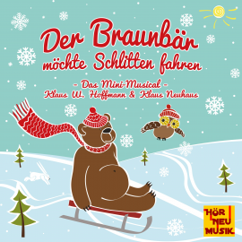 Hörbuch Der Braunbär möchte Schlitten fahren  - Autor N.N.   - gelesen von Schauspielergruppe