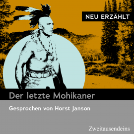 Hörbuch Der letzte Mohikaner - neu erzählt  - Autor N.N.   - gelesen von Horst Janson