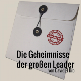 Hörbuch Die Geheimnisse der großen Leader  - Autor N.N.   - gelesen von David El Dib