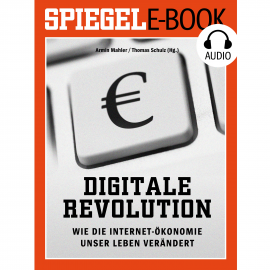 Hörbuch Digitale Revolution - Wie die Internet-Ökonomie unser Leben verändert  - Autor N.N.   - gelesen von Deutsche Blindenstudienanstalt e.V.