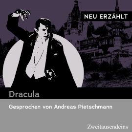 Hörbuch Dracula - neu erzählt  - Autor N.N.   - gelesen von Andreas Pietschmann