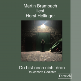 Hörbuch Du bist noch nicht dran. Rauchzarte Gedichte  - Autor N.N.   - gelesen von Martin Brambach