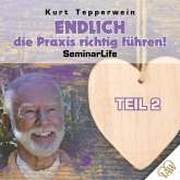 Endlich die Praxis richtig führen! Seminar Life - Teil 2