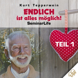 Hörbuch Endlich ist alles möglich! Seminar Life - Teil 1  - Autor N.N.   - gelesen von Kurt Tepperwein