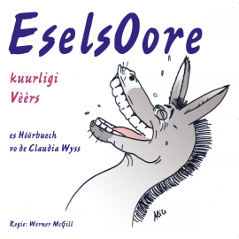 Hörbuch Eselsoore - Kuurligi Veers  - Autor N.N.   - gelesen von Claudia Wyss