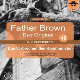 Hörbuch Father Brown 48 - Das Verbrechen des Kommunisten (Das Original)  - Autor N.N.   - gelesen von Schauspielergruppe