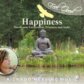 Hörbuch Feel Good - Happiness  - Autor N.N.   - gelesen von Ricardo M