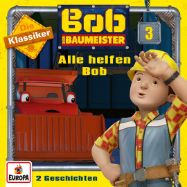 Hörbuch Folge 03: Alle helfen Bob (Die Klassiker)  - Autor N.N.   - gelesen von Bob der Baumeister.