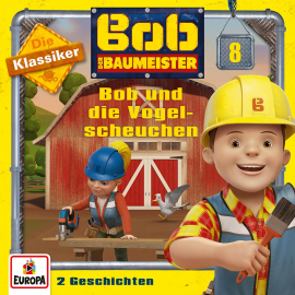 Hörbuch Folge 08: Bob und die Vogelscheuchen (Die Klassiker)  - Autor N.N.   - gelesen von Bob der Baumeister.