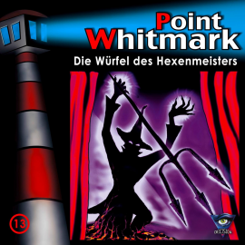 Hörbuch Folge 13: Die Würfel des Hexenmeisters  - Autor N.N.   - gelesen von Point Whitmark.