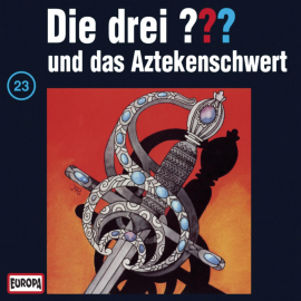 Hörbuch Folge 23: Die drei ??? und das Aztekenschwert  - Autor N.N.   - gelesen von N.N.