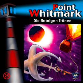 Hörbuch Folge 25: Die fiebrigen Tränen  - Autor N.N.   - gelesen von Point Whitmark.