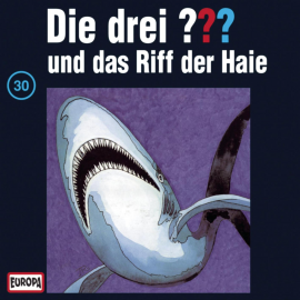 Hörbuch Folge 30: Die drei ??? und das Riff der Haie  - Autor N.N.   - gelesen von N.N.