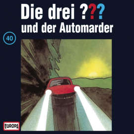 Hörbuch Folge 40: Die drei ??? und der Automarder  - Autor N.N.   - gelesen von N.N.