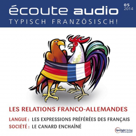 Hörbuch Französisch lernen Audio - Die deutsch-französischen Beziehungen  - Autor N.N.   - gelesen von Diverse