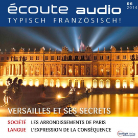 Hörbuch Französisch lernen Audio - Versailles  - Autor N.N.   - gelesen von Diverse