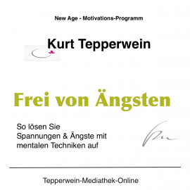 Hörbuch Frei von Ängsten  - Autor N.N.   - gelesen von Kurt Tepperwein