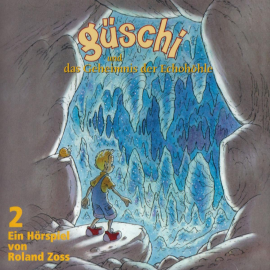 Hörbuch Güschi und das Geheimnis der Echohöhle 2  - Autor N.N.   - gelesen von Roland Zoss
