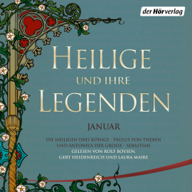 Hörbuch Heilige und ihre Legenden: Januar  - Autor N.N.   - gelesen von Schauspielergruppe