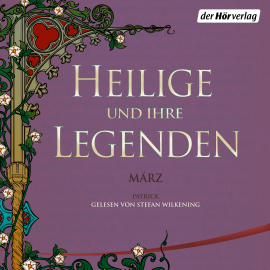 Hörbuch Heilige und ihre Legenden: März  - Autor N.N.   - gelesen von Stefan Wilkening