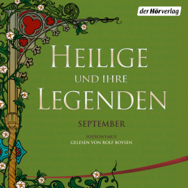 Hörbuch Heilige und ihre Legenden: September  - Autor N.N.   - gelesen von Rolf Boysen