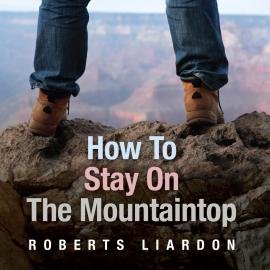 Hörbuch How to Stay on the Mountaintop  - Autor N.N.   - gelesen von Roberts Liardon