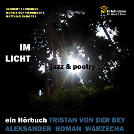 Hörbuch Im Licht. Jazz und Poetry  - Autor N.N.   - gelesen von Aleksander Roman Warzecha