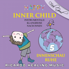 Hörbuch Inner Child - Instrumentale Klangreise nach Innen, Vol. 5  - Autor N.N.   - gelesen von Ricardo M