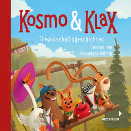 Hörbuch Kosmo & Klax. Freundschaftsgeschichten  - Autor N.N.   - gelesen von Alexandra Helmig