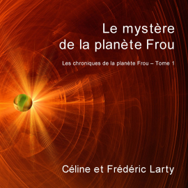 Hörbuch Le mystere de la planete Frou  - Autor N.N.   - gelesen von Schauspielergruppe