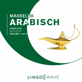 Hörbuch Makkelijk Arabisch - Absolute beginner - Volume 1 van 3  - Autor N.N.   - gelesen von Lingo Wave