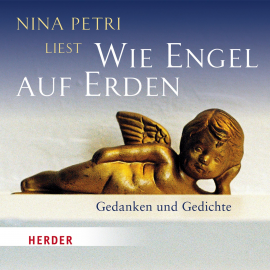 Hörbuch Nina Petri liest: Wie Engel auf Erden  - Autor N.N.   - gelesen von Nina Petri
