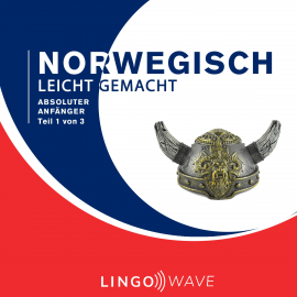 Hörbuch Norwegisch Leicht Gemacht - Absoluter Anfänger - Teil 1 von 3  - Autor N.N.   - gelesen von Lingo Wave