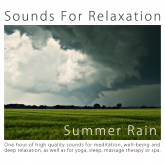 One Hour of Summer Rain for Meditation and Deep Relaxation