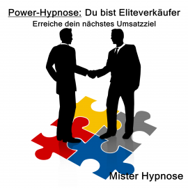 Hörbuch Power-Hypnose: Du bist Eliteverkäufer  - Autor N.N.   - gelesen von Mister Hypnose