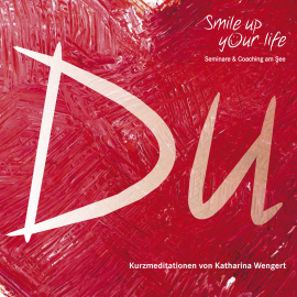 Hörbuch Smile up your life  - Autor N.N.   - gelesen von Wengert Katharina