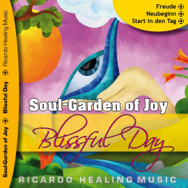 Hörbuch Soul-Garden of Joy - Blissful Day  - Autor N.N.   - gelesen von Ricardo M