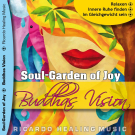 Hörbuch Soul-Garden of Joy - Buddhas Vision  - Autor N.N.   - gelesen von Ricardo M