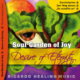 Hörbuch Soul-Garden of Joy - Desire of Eternity  - Autor N.N.   - gelesen von Ricardo M